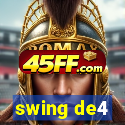 swing de4